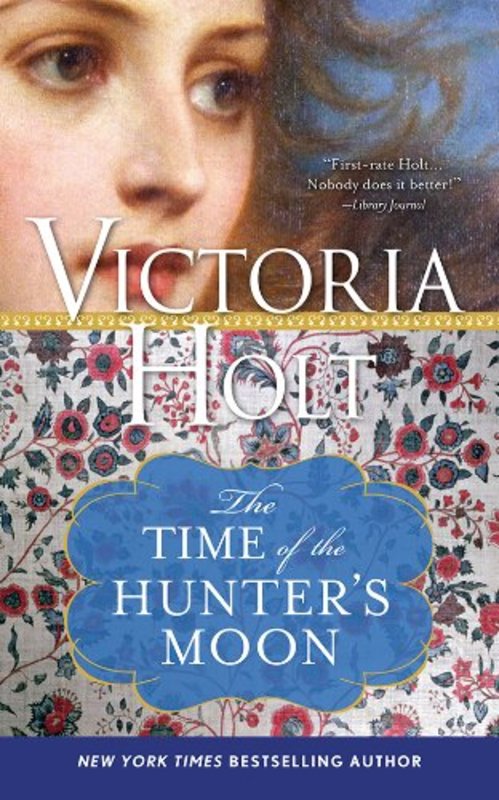 Book cover for "The Time of the Hunter's Moon" by Victoria Holt