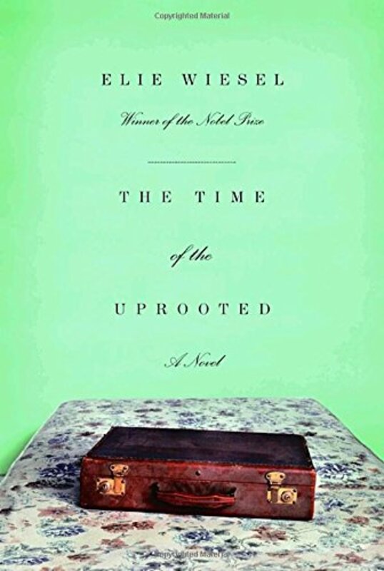 Book cover for "The Time of the Uprooted" by Elie Wiesel