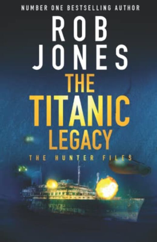 Book cover for "The Titanic Legacy" by Rob Jones