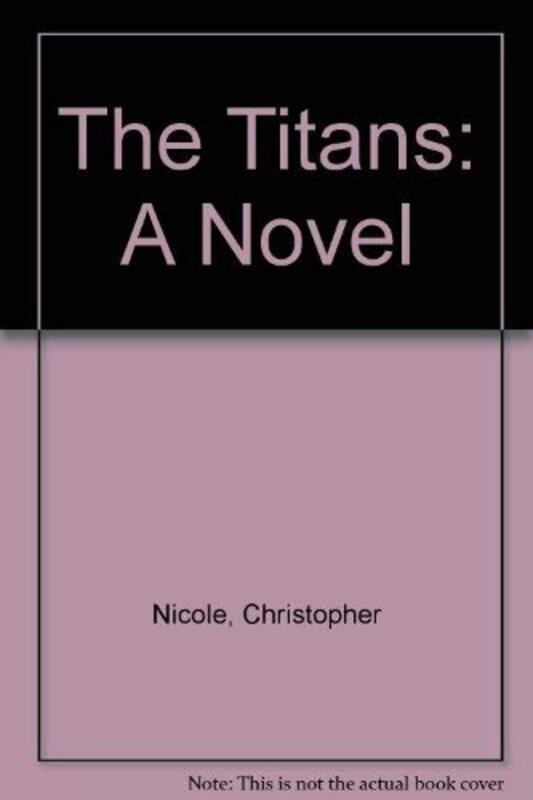 Book cover for "The Titans" by Christopher Nicole