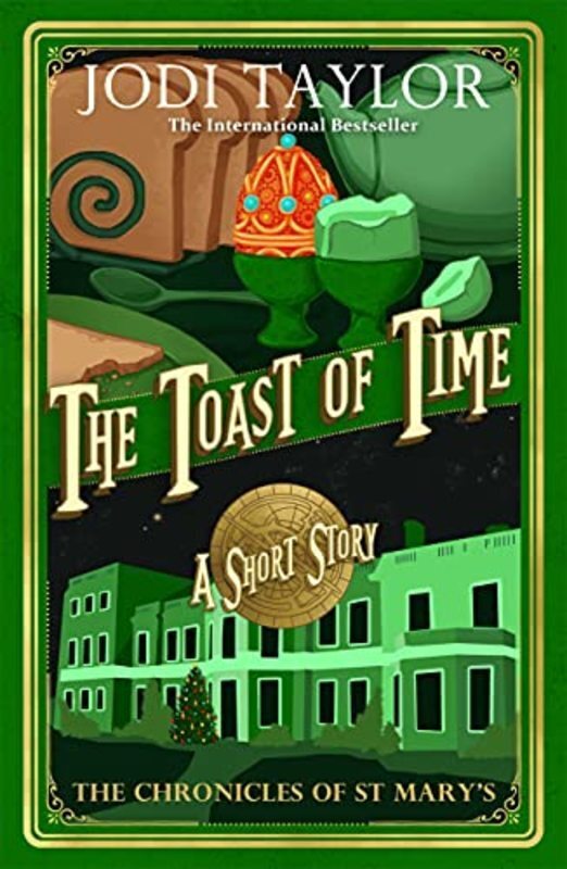 Book cover for "The Toast of Time" by Jodi Taylor