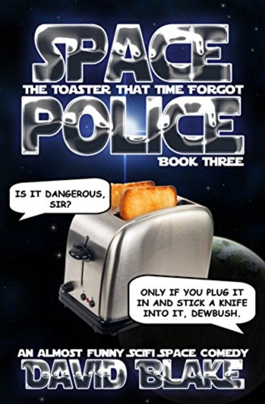 Book cover for "The Toaster That Time Forgot" by David Blake