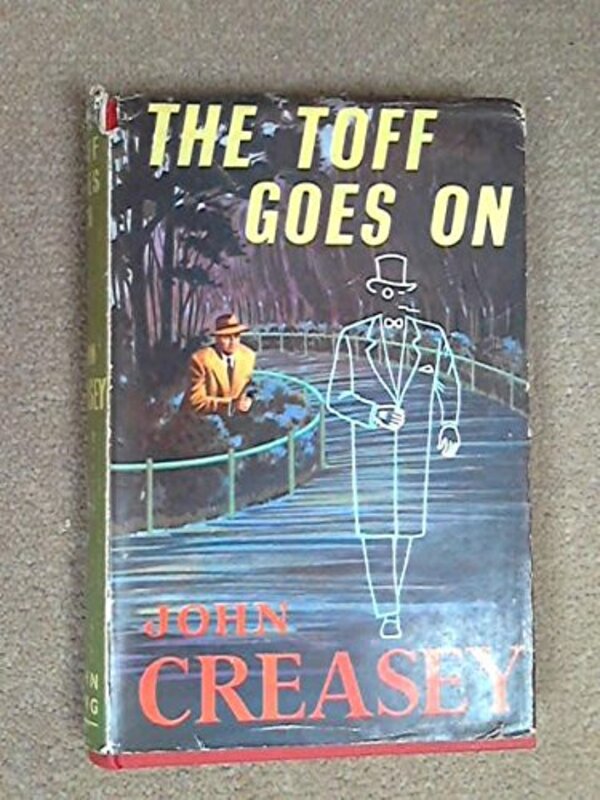 Book cover for "The Toff Goes On" by John Creasey