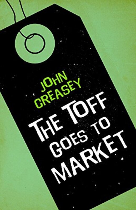 Book cover for "The Toff Goes to Market" by John Creasey