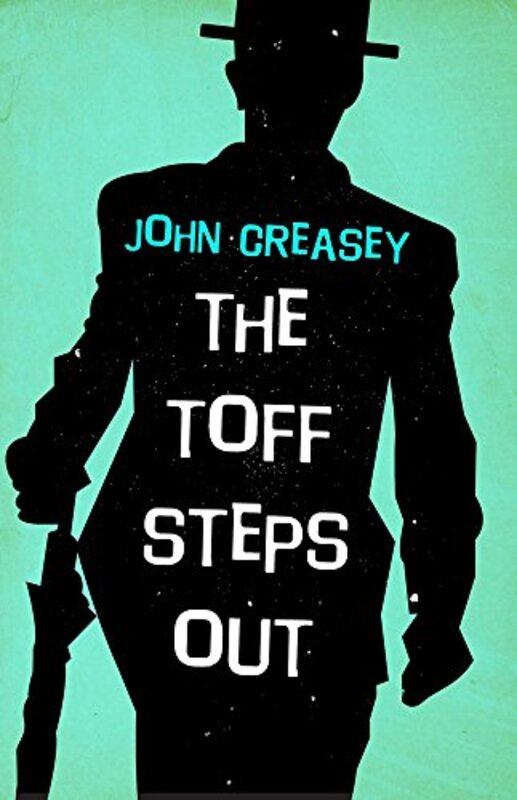 Book cover for "The Toff Steps Out" by John Creasey