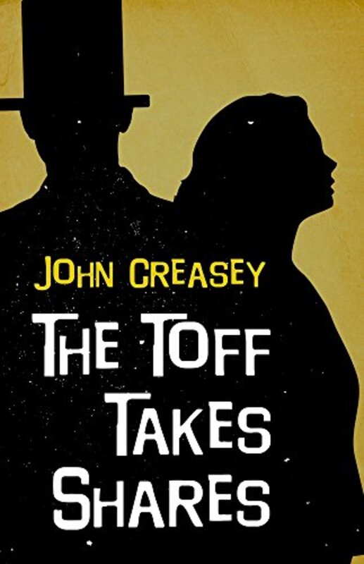 Book cover for "The Toff Takes Shares" by John Creasey