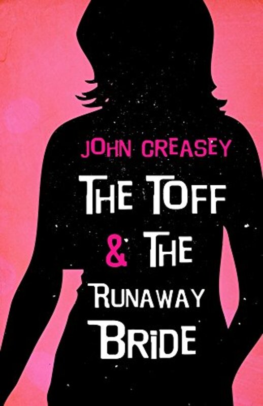Book cover for "The Toff and the Runaway Bride" by John Creasey