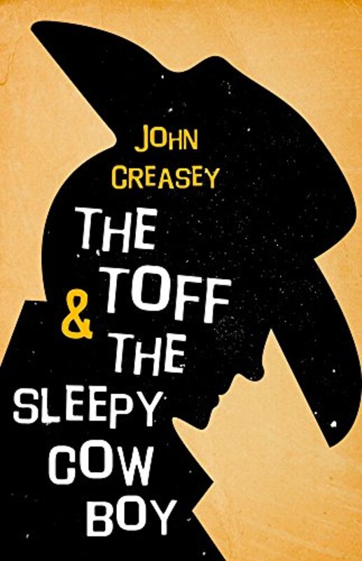 Book cover for "The Toff and the Sleepy Cowboy" by John Creasey