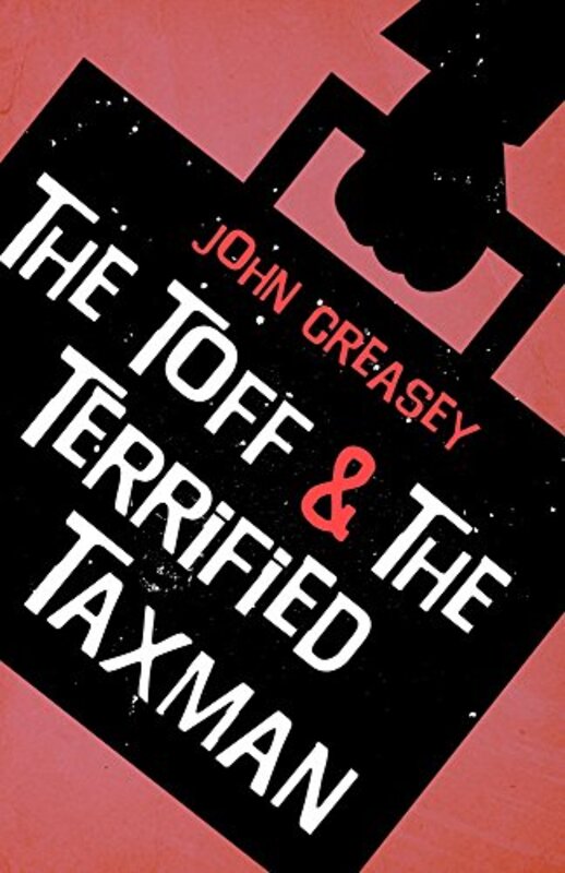 Book cover for "The Toff and the Terrified Taxman" by John Creasey
