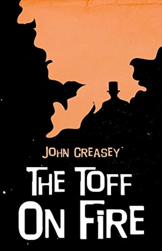 Book cover for "The Toff on Fire" by John Creasey