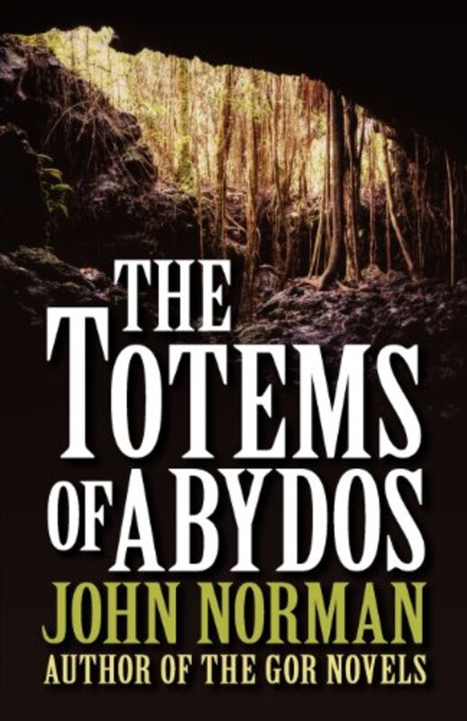 Book cover for "The Totems of Abydos" by John Norman