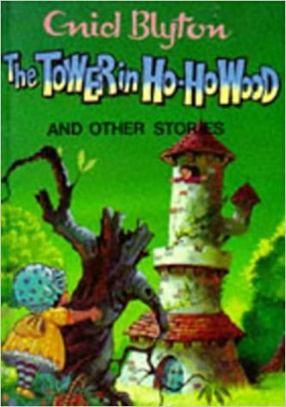 Book cover for "The Tower In The Ho-Ho Wood And Other Stories" by Enid Blyton