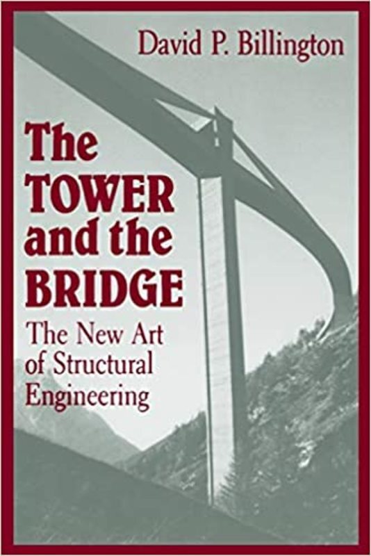Book cover for "The Tower and the Bridge" by David P. Billington Jr.