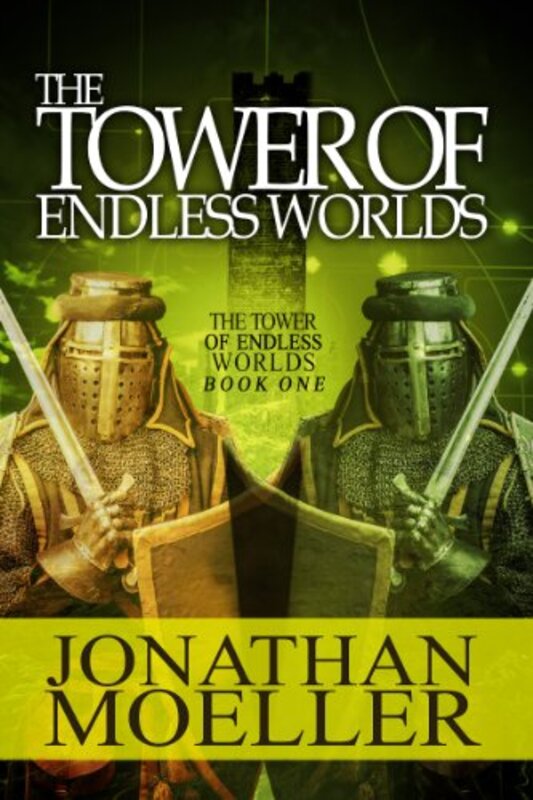 Book cover for "The Tower of Endless Worlds" by Jonathan Moeller