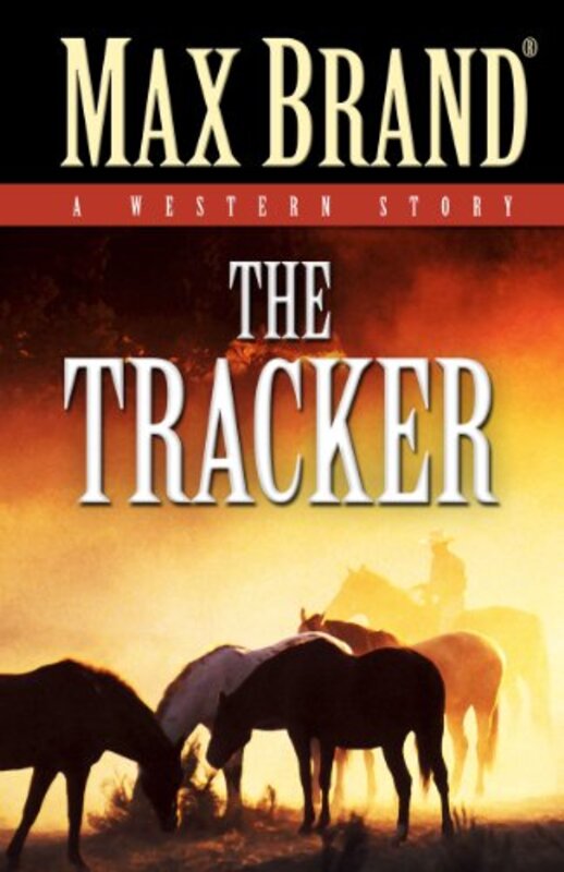 Book cover for "The Tracker" by Max Brand