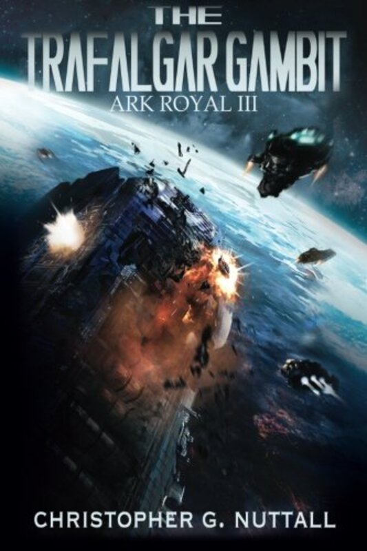 Book cover for "The Trafalgar Gambit" by Christopher G Nuttall