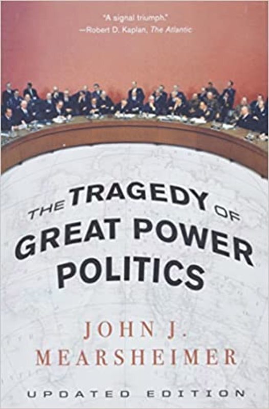 Book cover for "The Tragedy of Great Power Politics" by John J. Mearsheimer