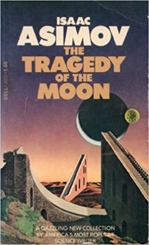 Book cover for "The Tragedy of the Moon" by Isaac Asimov