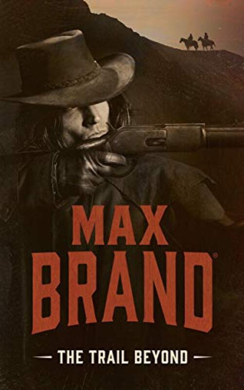 Book cover for "The Trail Beyond" by Max Brand