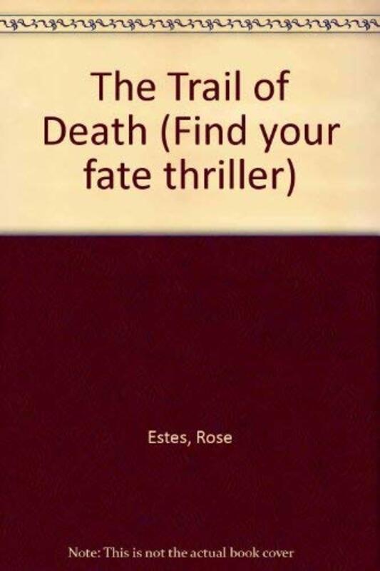 Book cover for "The Trail of Death" by Rose Estes