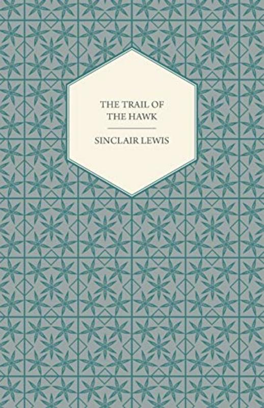 Book cover for "The Trail of the Hawk" by Sinclair Lewis