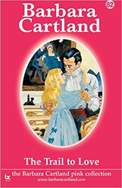 Book cover for "The Trail to Love" by Barbara Cartland