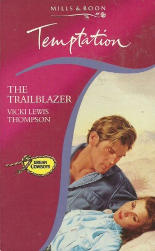 Book cover for "The Trailblazer" by Vicki Lewis Thompson
