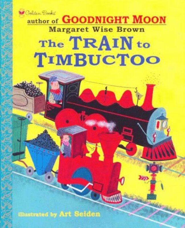 Book cover for "The Train to Timbuctoo" by Margaret Wise Brown