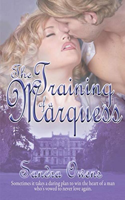 Book cover for "The Training of a Marquess" by Sandra Owens