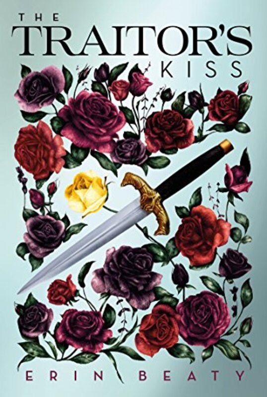Book cover for "The Traitor's Kiss" by Erin Beaty