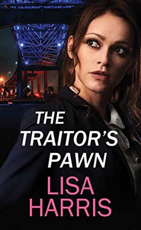 Book cover for "The Traitor's Pawn" by Lisa Harris
