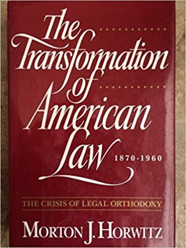 Book cover for "The Transformation of American Law, 1870-1960" by Morton J. Horwitz