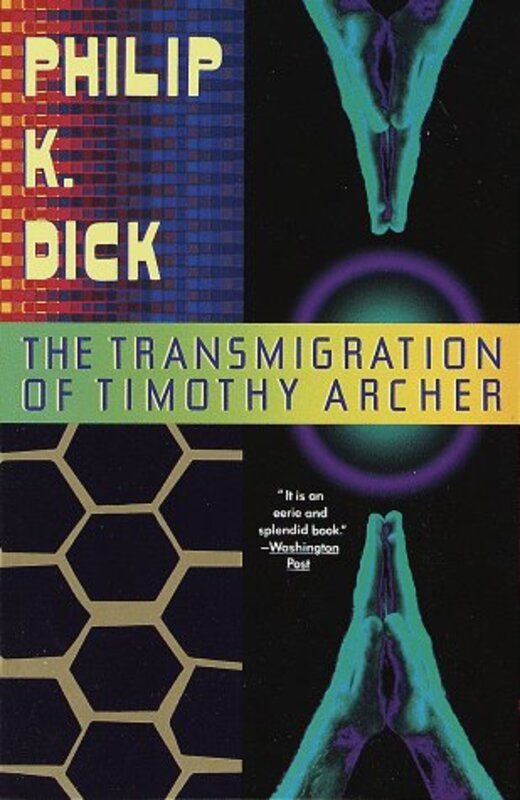 Book cover for "The Transmigration of Timothy Archer" by Philip K Dick