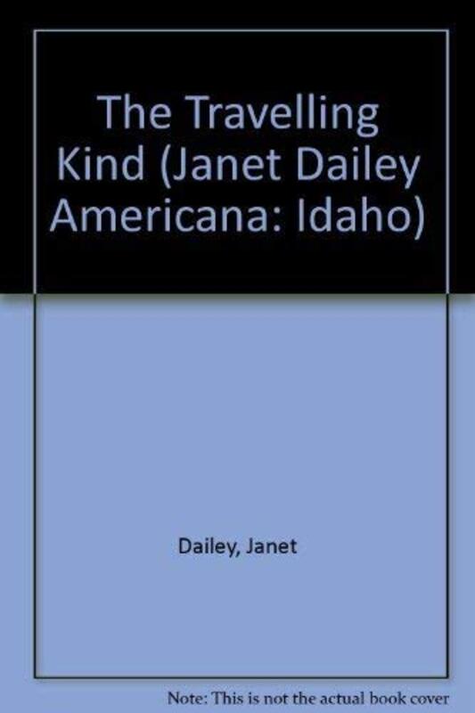 Book cover for "The Travelling Kind: Idaho" by Janet Dailey