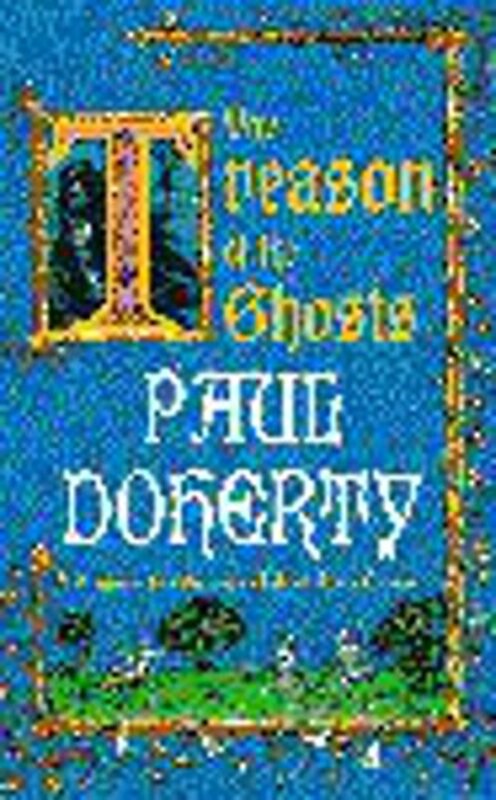 Book cover for "The Treason of the Ghosts" by Paul Doherty