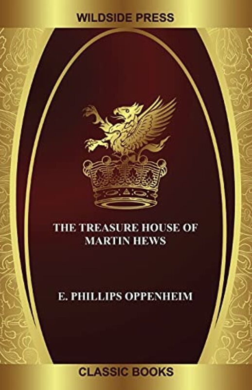 Book cover for "The Treasure House of Martin Hews" by E Phillips Oppenheim