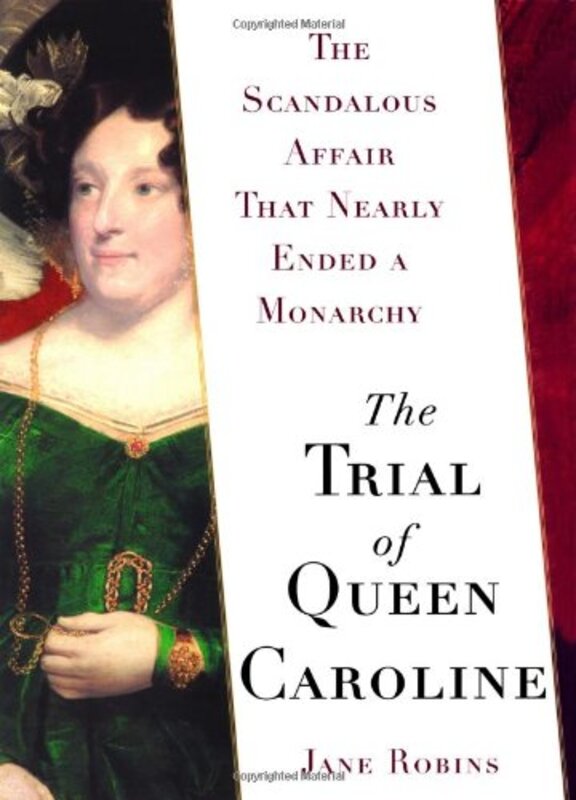 Book cover for "The Trial of Queen Caroline" by Jane Robins