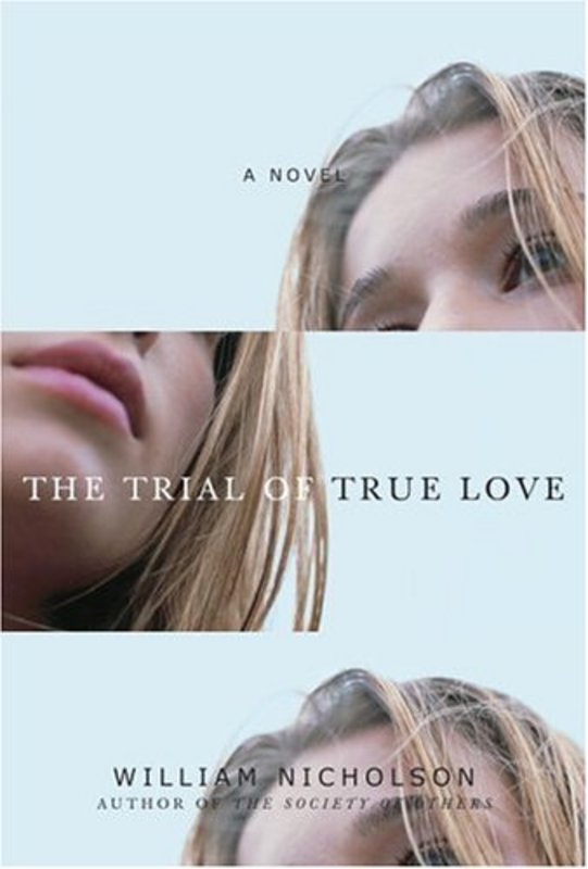 Book cover for "The Trial of True Love" by William Nicholson