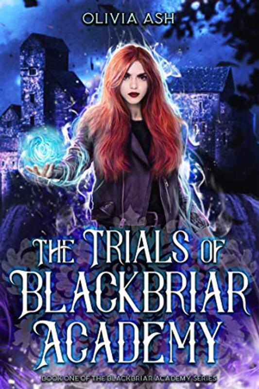 Book cover for "The Trials of Blackbriar Academy" by Olivia Ash