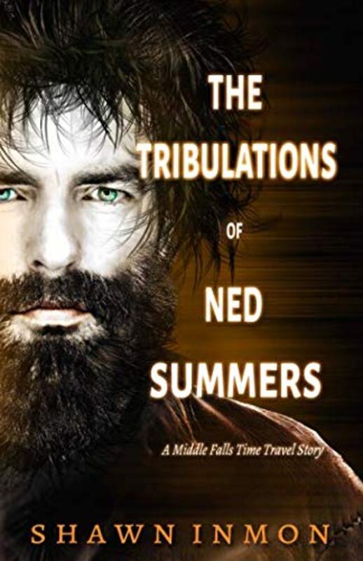 Book cover for "The Tribulations of Ned Summers" by Shawn Inmon