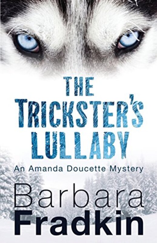 Book cover for "The Trickster's Lullaby" by Barbara Fradkin