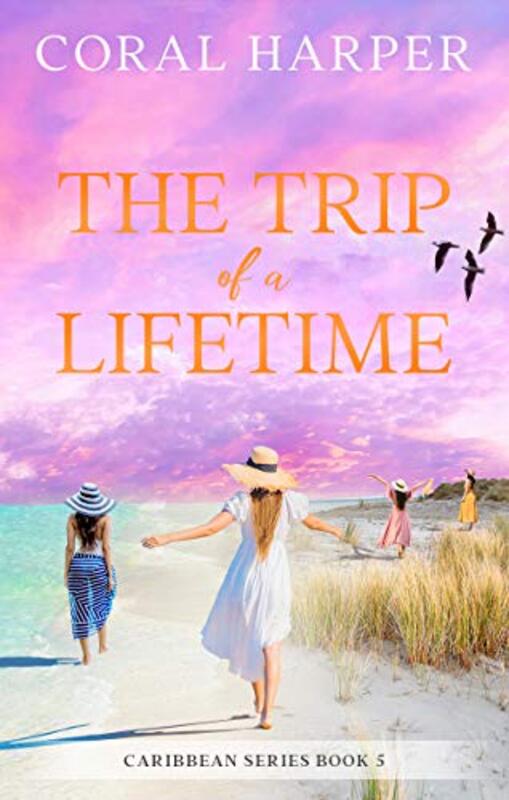 Book cover for "The Trip of a Lifetime, Part 5" by Coral Harper