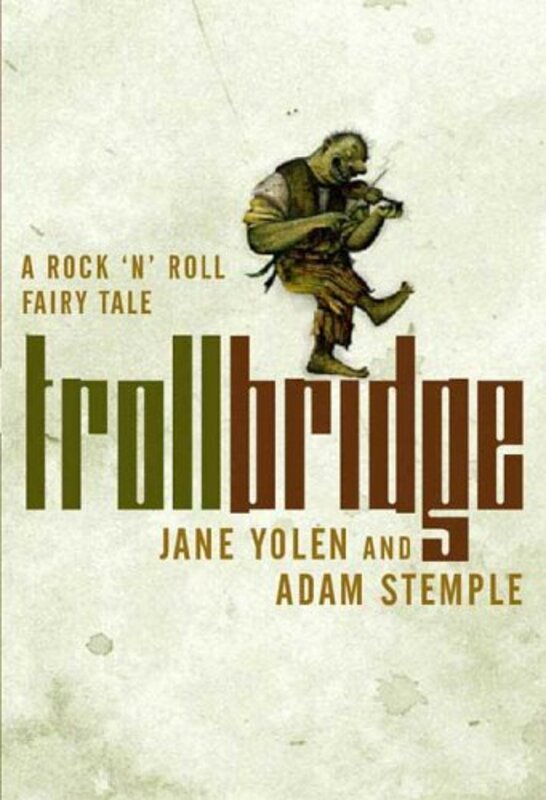 Book cover for "The Troll Bridge" by Jane Yolen