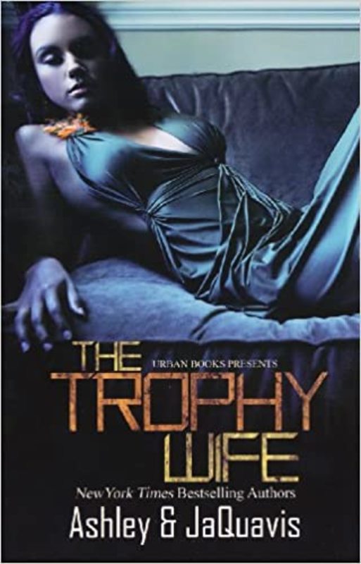 Book cover for "The Trophy Wife" by Ashley Antoinette
