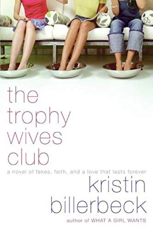 Book cover for "The Trophy Wives Club" by Kristin Billerbeck