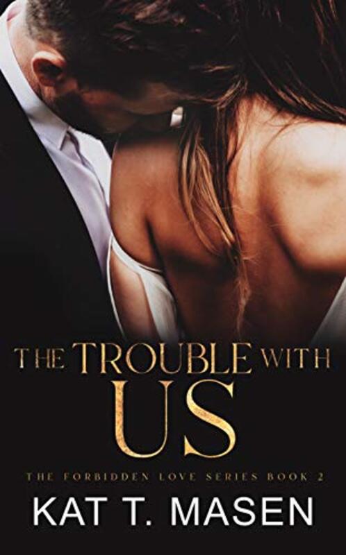 Book cover for "The Trouble With Us" by Kat T Masen