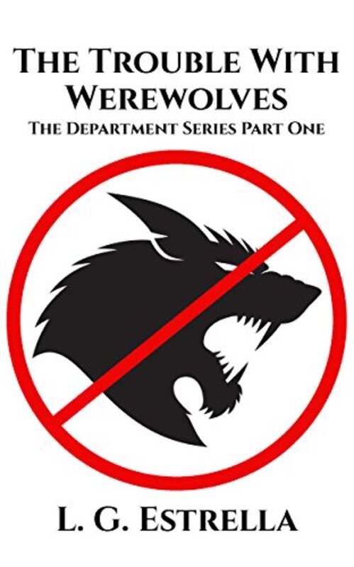 Book cover for "The Trouble With Werewolves" by LG Estrella