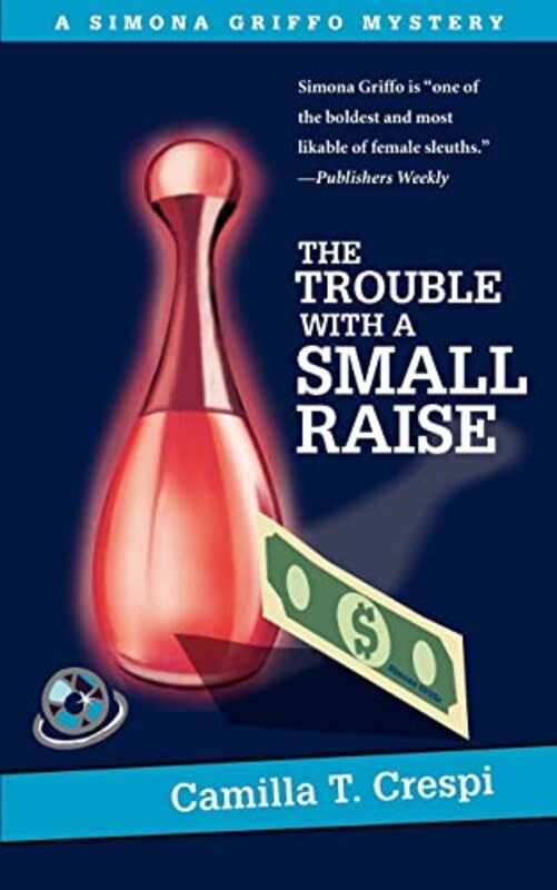 Book cover for "The Trouble With a Small Raise" by Camilla Trinchieri