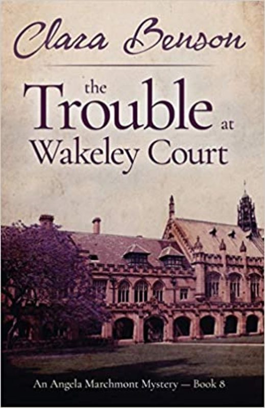 Book cover for "The Trouble at Wakeley Court" by Clara Benson