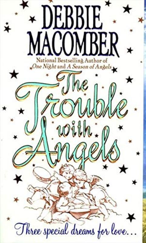 Book cover for "The Trouble with Angels" by Debbie Macomber